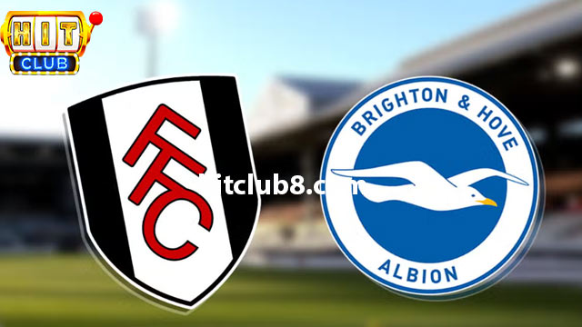 Dự đoán Fulham vs Brighton lúc 22h00 ngày 02 03 ở Hitclub