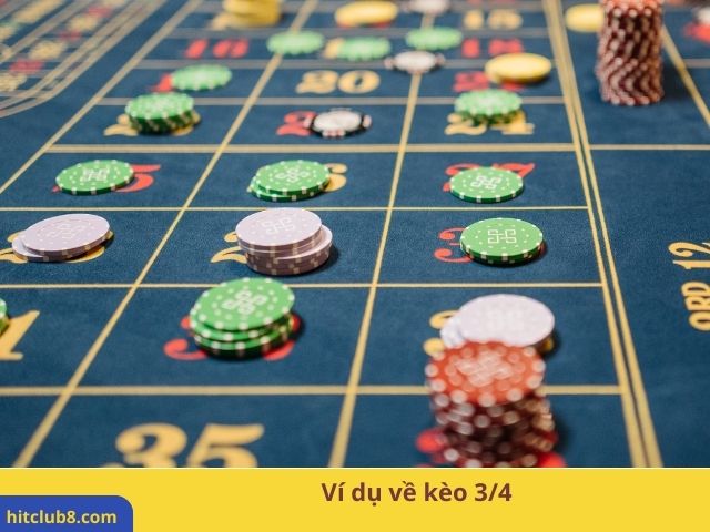 Ví dụ về kèo 3/4