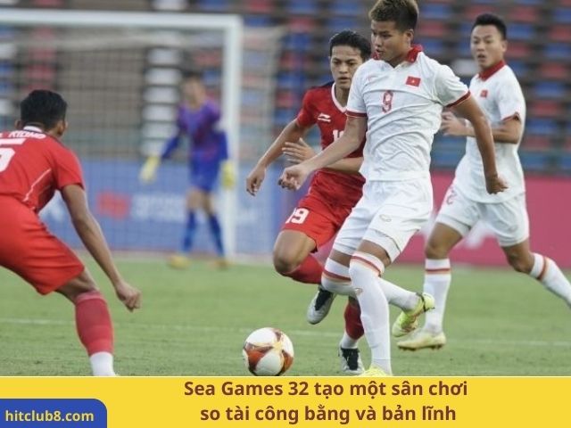 Sea Games 32 tạo một sân chơi so tài công bằng và bản lĩnh