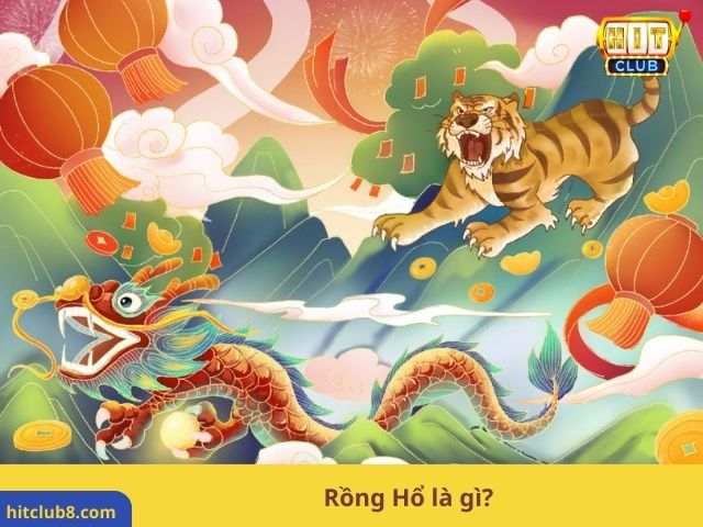 Rồng Hổ là gì?