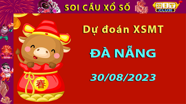 Soi cầu xổ số Đà Nẵng 30/8/2023 – Dự đoán XSMT ở Hitclub
