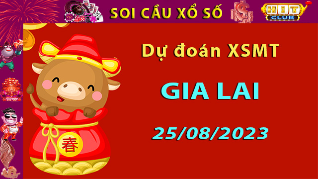 Soi cầu xổ số Gia Lai 25/8/2023 - Dự đoán XSMT ở Hitclub