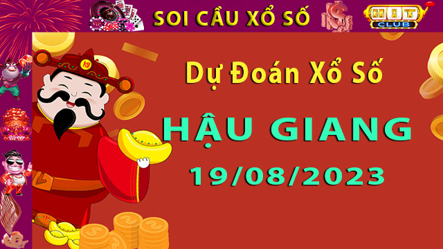 Soi cầu xổ số Hậu Giang 19/8/2023 - Dự đoán XSMN tại Hitclub