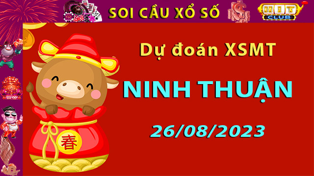 Soi cầu xổ số Ninh Thuận 26/8/2023 - Dự đoán XSMT ở Hit Club