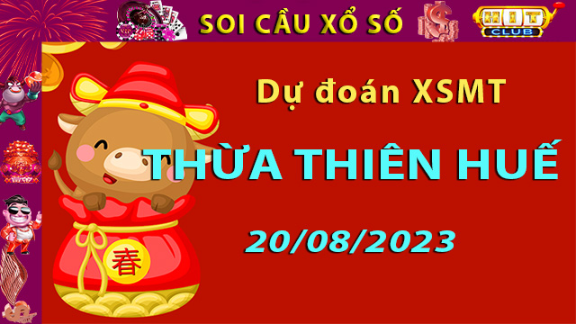 Soi cầu xổ số Thừa Thiên Huế 21/8/2023 – Dự đoán XSMT cùng Hitclub