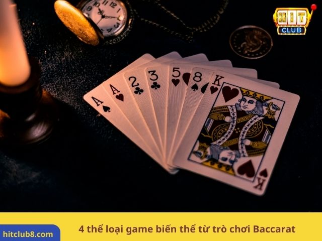4 thể loại game biến thể từ trò chơi Baccarat