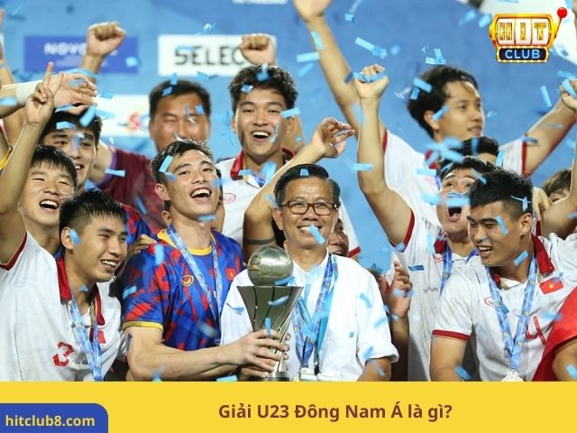Giải U23 Đông Nam Á là gì?