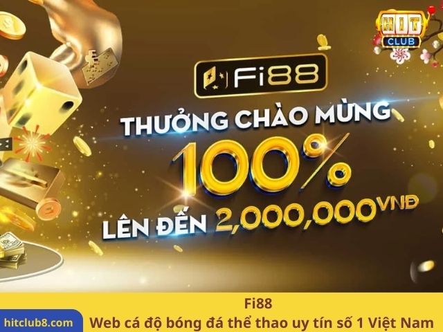 Fi88 – Web cá độ bóng đá thể thao uy tín số 1 Việt Nam