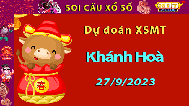 Soi cầu xổ số Khánh Hoà 27/9/2023 – Dự đoán XSMT tại Hitclub8