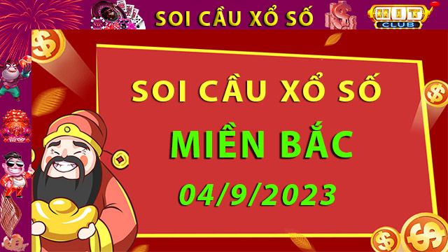 Soi cầu xổ số Miền Bắc 04/9/2023 – Dự đoán XSMB tại Hitclub8