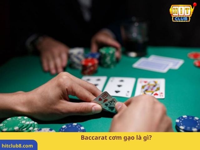 Baccarat cơm gạo là gì?