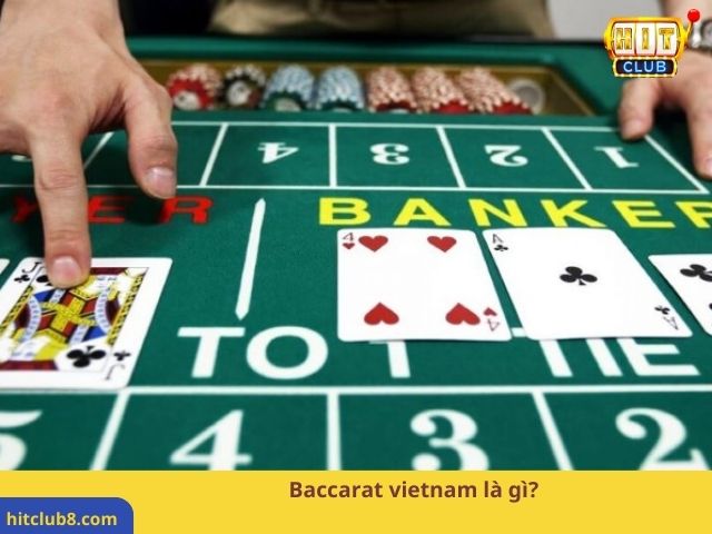 Baccarat vietnam là gì?