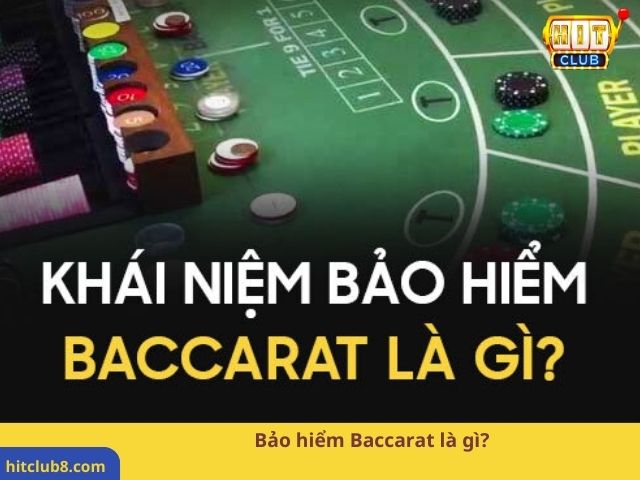 Bảo hiểm Baccarat là gì?