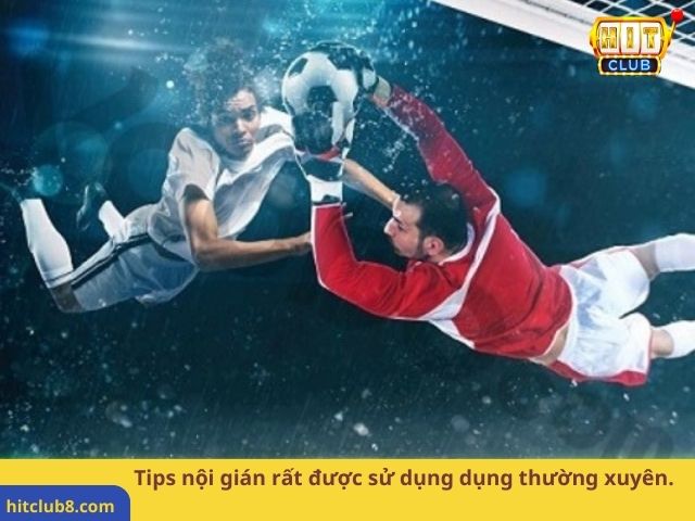 Tips nội gián rất được sử dụng dụng thường xuyên.