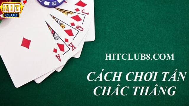 Bắt đầu chơi bài tấn Hitclub