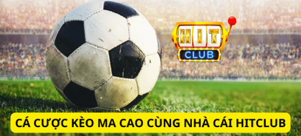 Hướng Dẫn Cá Cược Kèo Ma Cao Trong 5 Phút Tại Hitclub