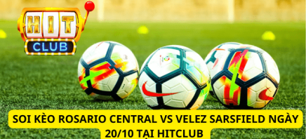 Soi Kèo Rosario Central Vs Velez Sarsfield Ngày 20/10 Hitclub