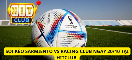 Soi Kèo Sarmiento Vs Racing Club Ngày 20/10 Tại Hitclub