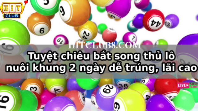 Chọn đấu pháp hợp lý khi tham gia đánh lô đề song thủ