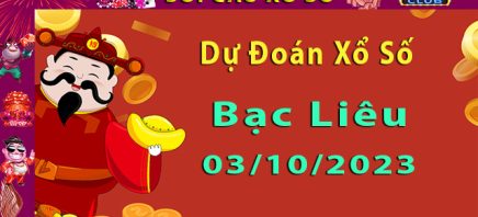 Soi cầu xổ số Bạc Liêu 03/10/2023 – Dự đoán XSMB.