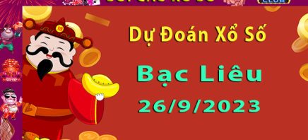 Soi cầu xổ số Bạc Liêu 26/9/2023 – Dự đoán XSMN.