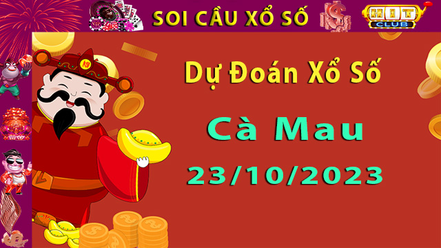 Soi cầu xổ số Cà Mau 23/10/2023 – Dự đoán XSMB.