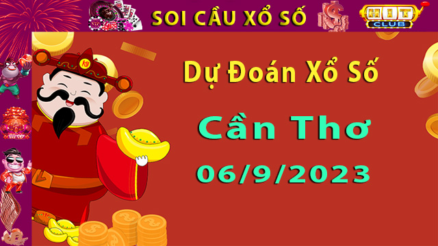 Soi cầu xổ số Cần Thơ 06/9/2023 – Dự đoán XSMN cùng Hitclub