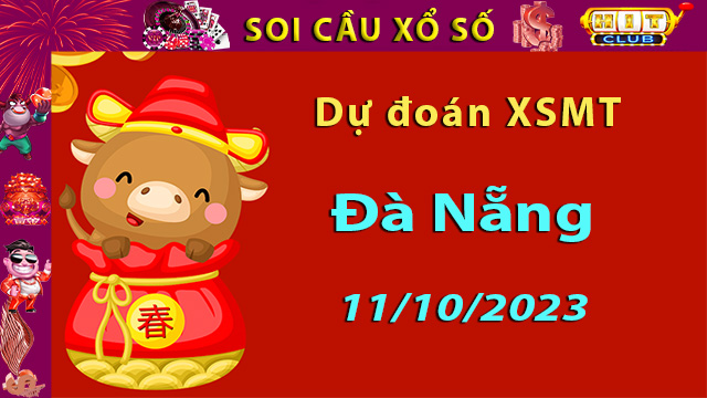 Soi cầu xổ số Đà Nẵng 11/10/2023 – Dự đoán XSMB.