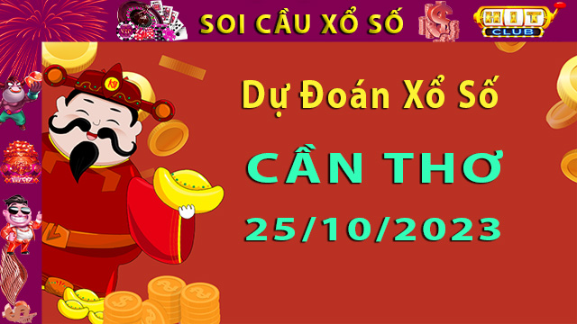 Soi cầu xổ số Cần Thơ 25/10/2023 – Dự đoán XSMB 