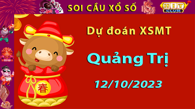 Soi cầu xổ số Quảng Trị 12/10/2023 – Dự đoán XSMB.