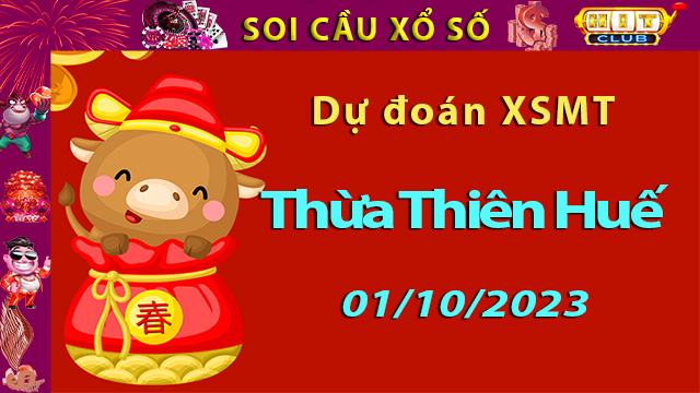 Soi cầu xổ số Thừa Thiên Huế 01/10/2023 – Dự đoán XSMT tại Hitclub