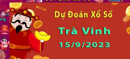 Soi cầu xổ số Trà Vinh 15/9/2023 – Dự đoán XSMN tại Hitclub