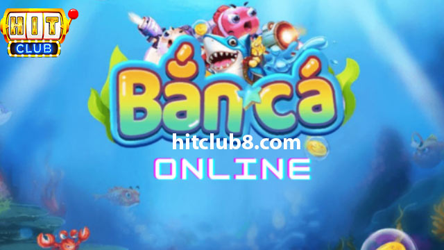 Game bắn cá online 2024 và những cải tiến phiên bản mới