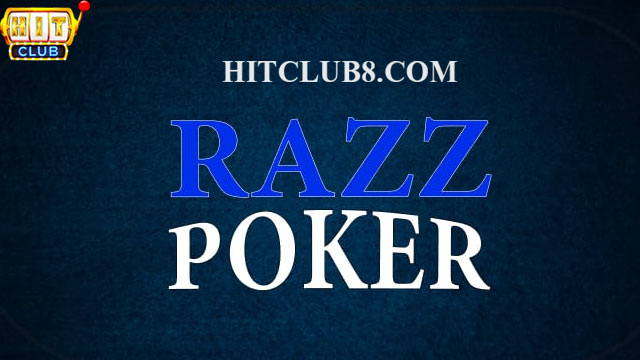 Vài nét về Razz Poker