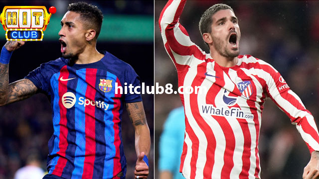 Đội hình dự kiến của hai đội Barcelona vs Atletico 