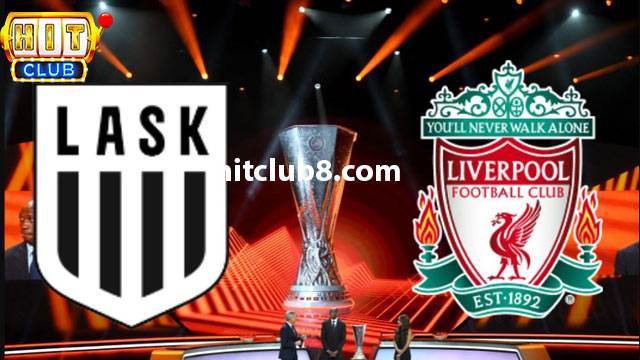 Nhận định phong độ hai đội bóng Liverpool vs LASK