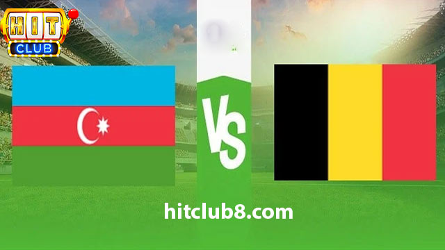 Nhận định phong độ hai đội bóng Bỉ vs Azerbaijan