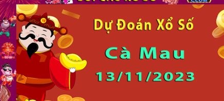 Dự đoán kết quả xổ số Cà Mau 13/11/2023.