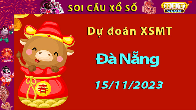 Soi cầu xổ số Đà Nẵng 15/11/2023 – Dự đoán XSMT.