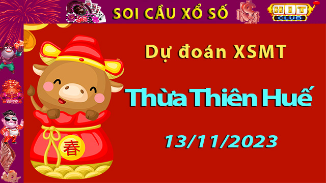 Soi cầu xổ số Thừa Thiên Huế 13/11/2023 – Dự đoán XSMT.