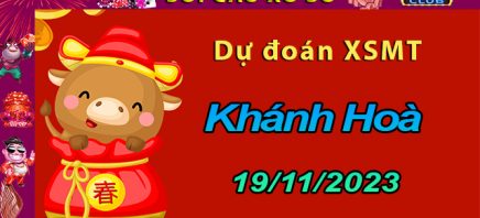 Soi cầu xổ số Khánh Hoà 19/11/2023 – Dự đoán XSMT.