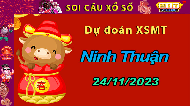 Soi cầu xổ số Ninh Thuận 24/11/2023 – Dự đoán XSMT.