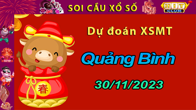 Soi cầu xổ số Quảng Bình 30/11/2023 – Dự đoán XSMT.
