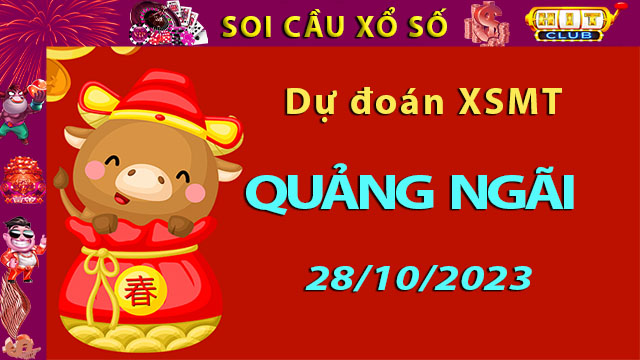 Soi cầu xổ số Quảng Ngãi 28/10/2023 – Dự đoán XSMT trên Hitclub8