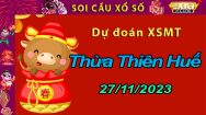 Soi cầu xổ số Thừa Thiên Huế 27/11/2023 – Dự đoán XSMT.
