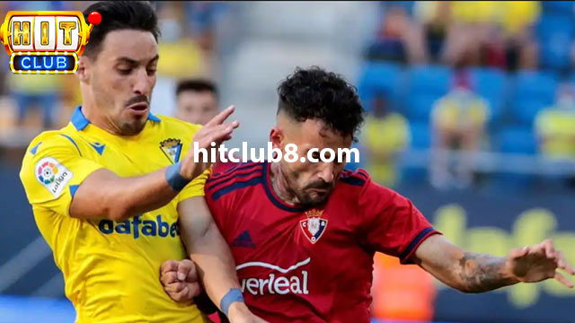 Nhận định phong độ hai đội Cadiz vs Osasuna