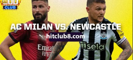 Dự đoán Newcastle vs AC Milan 03h00 - 14/12