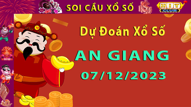 Soi cầu xổ số An Giang 07/12/2023 – Dự đoán XSMN cùng Hitclub8