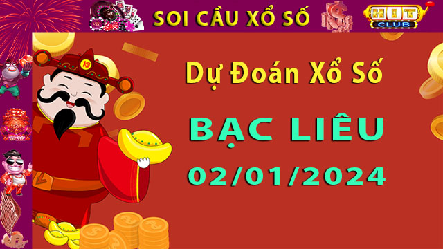 Soi cầu xổ số Bạc Liêu 02/01/2024 – Dự đoán XSMN cùng Hitclub8