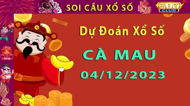 Soi cầu xổ số Cà Mau 04/12/2023 – Dự đoán XSMN cùng Hitclub8